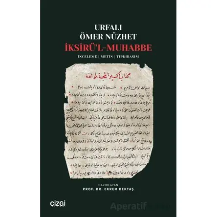 İksîrü’l-Muhabbe - Urfalı Ömer Nüzhet - Çizgi Kitabevi Yayınları
