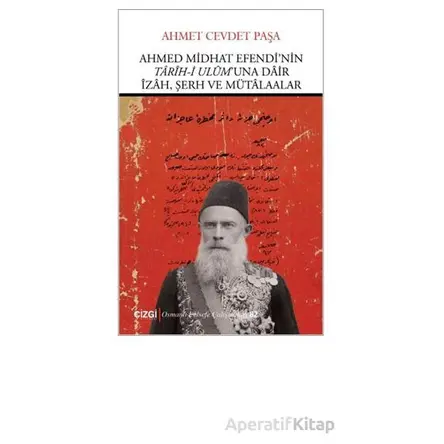 Ahmed Midhat Efendi’nin Tarih-i Ulum’una Dair İzah, Şerh ve Mütalaalar