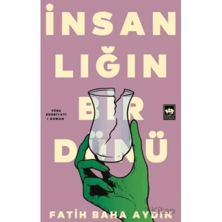 İnsanlığın Bir Dünü - Fatih Baha Aydın - Ötüken Neşriyat