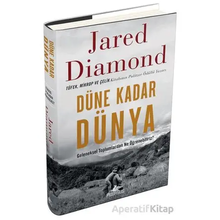 Düne Kadar Dünya - Geleneksel Toplumlardan Ne Öğrenebiliriz? - Jared Diamond - Pegasus Yayınları