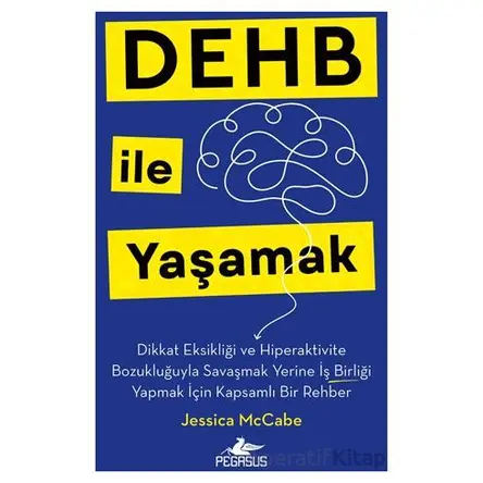 DEHB ile Yaşamak - Jessica Mccabe - Pegasus Yayınları