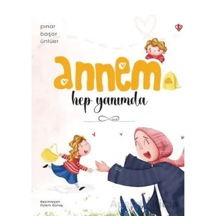 Annem Hep Yanımda - Pınar Başar Ünlüer - Türkiye Diyanet Vakfı Yayınları