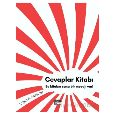 Cevaplar Kitabı - Özlem A. Saygıner - Siyah Beyaz Yayınları