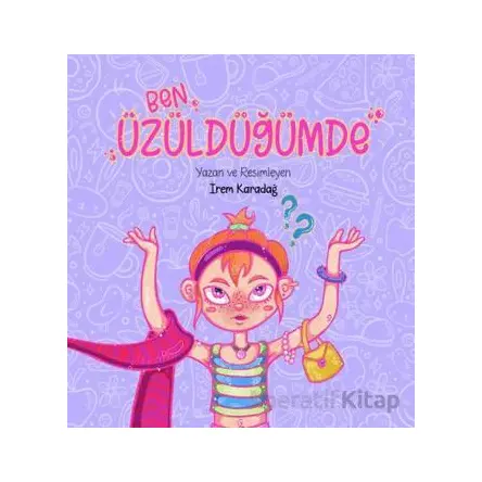 Ben Üüzüldüğümde - İrem Karadağ - Tunç Yayıncılık