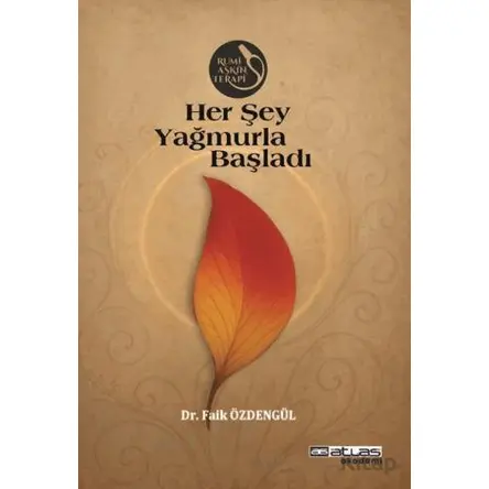 Her Şey Yağmurla Başladı - Faik Özdengül - Atlas Akademi