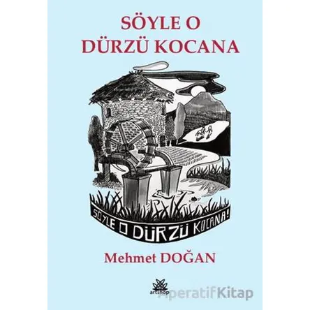 Söyle O Dürzü Kocana - Mehmet Doğan - Artshop Yayıncılık