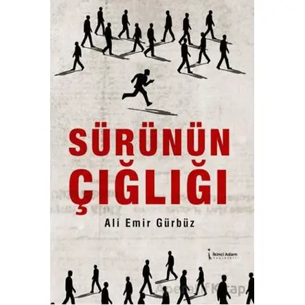 Sürünün Çığlığı - Ali Emir Gürbüz - İkinci Adam Yayınları