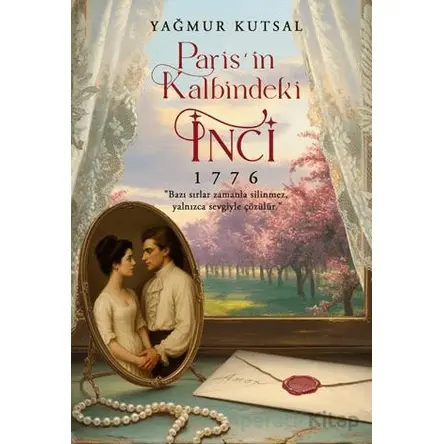 Paris’in Kalbindeki İnci - Yağmur Kutsal - İkinci Adam Yayınları