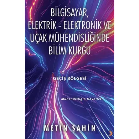 Bilgisayar, Elektrik – Elektronik ve Uçak Mühendisliğinde Bilim Kurgu