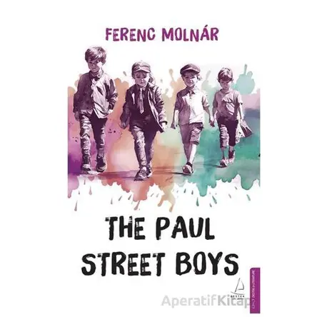 The Paul Street Boys - Ferenc Molnar - Destek Yayınları