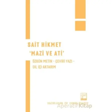 Sait Hikmet Mazi ve Ati - Hande Bulduk - Gazi Kitabevi