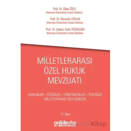 Milletlerarası Özel Hukuk Mevzuatı - Mustafa Erkan - On İki Levha Yayınları