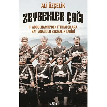 Zeybekler Çağı - Ali Özçelik - Kronik Kitap