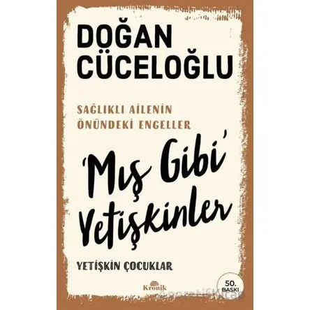 ‘Mış Gibi’ Yetişkinler - Doğan Cüceloğlu - Kronik Kitap