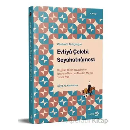 Günümüz Türkçesiyle: Evliya Çelebi Seyahatnamesi 4. Kitap - Evliya Çelebi - Yeditepe Yayınevi