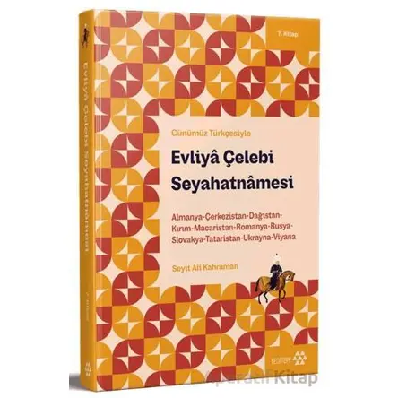 Günümüz Türkçesiyle: Evliya Çelebi Seyahatnamesi 7. Kitap - Evliya Çelebi - Yeditepe Yayınevi