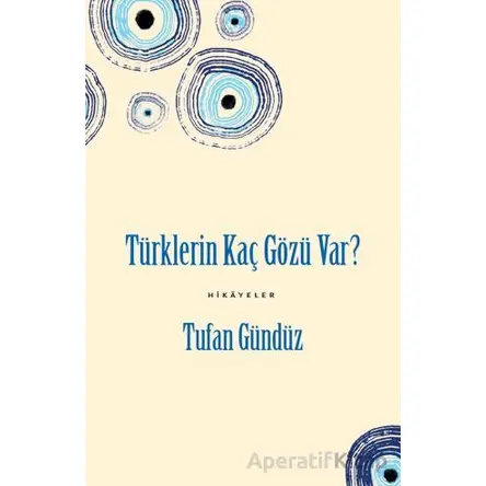 Türklerin Kaç Gözü Var? - Tufan Gündüz - Yeditepe Yayınevi