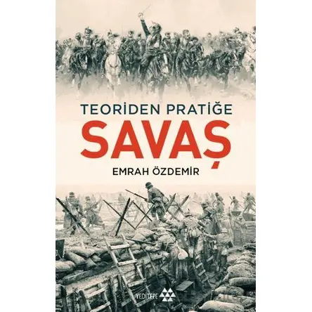 Savaş - Teoriden Pratiğe - Emrah Özdemir - Yeditepe Yayınevi
