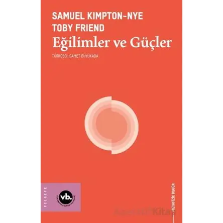 Eğilimler ve Güçler - Samuel Kimpton-nye - Vakıfbank Kültür Yayınları