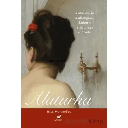Alaturka - Hale Mutluoğlu - Paradigma Akademi Yayınları