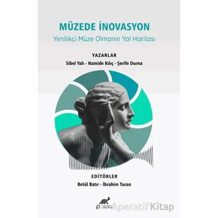 Müzede İnovasyon - Sibel Yalı - Paradigma Akademi Yayınları