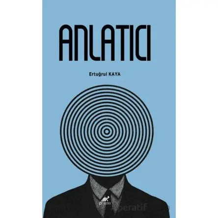 Anlatıcı - Ertuğrul Kaya - Paradigma Akademi Yayınları