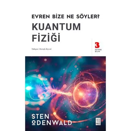Kuantum Fiziği - Sten Odenwald - Ketebe Yayınları