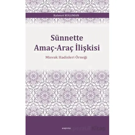 Sünnette Amaç-Araç İlişkisi - Rahmet Koluman - Ankara Okulu Yayınları