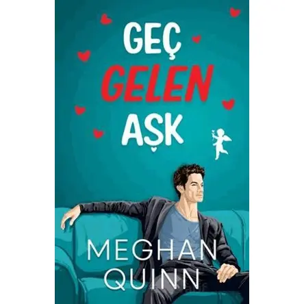 Geç Gelen Aşk - Meghan Quinn - Ren Kitap