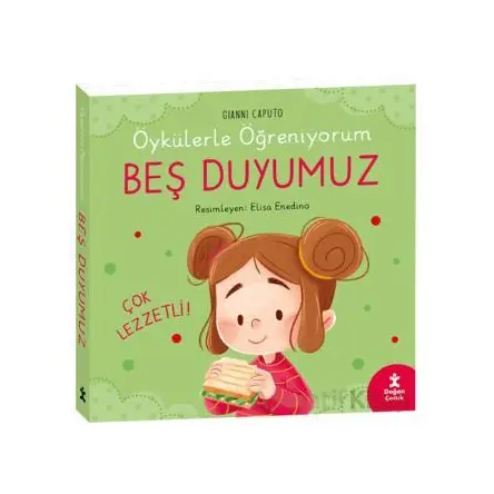 Öykülerle Öğreniyorum- Beş Duyumuz - Gianni Caputo - Doğan Çocuk
