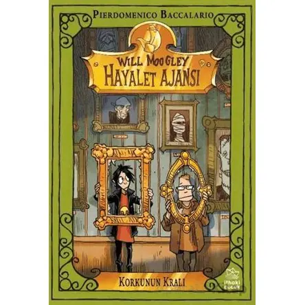 Will Moogley Hayalet Ajansı - 6 Korkunun Kralı - Pierdomenico Baccalario - İthaki Çocuk Yayınları