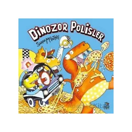 Dinozor Polisler - Sarah McIntyre - İthaki Çocuk Yayınları