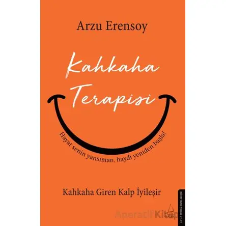 Kahkaha Terapisi - Arzu Erensoy - Destek Yayınları