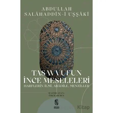 Tasavvufun İnce Meseleleri - Abdullah Salahaddin-i Uşşaki - İnsan Yayınları