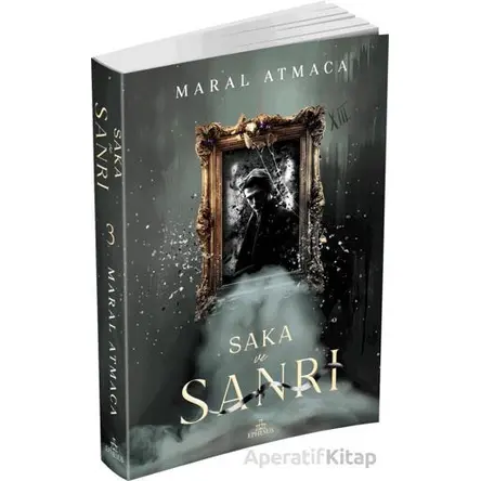 Saka ve Sanrı 3 - Maral Atmaca - Ephesus Yayınları