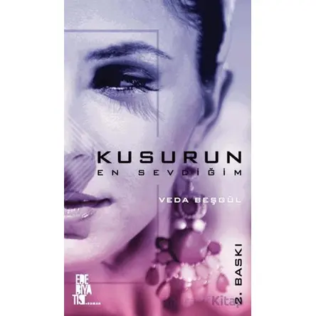 Kusurun En Sevdiğim - Veda Beşgül - Edebiyatist