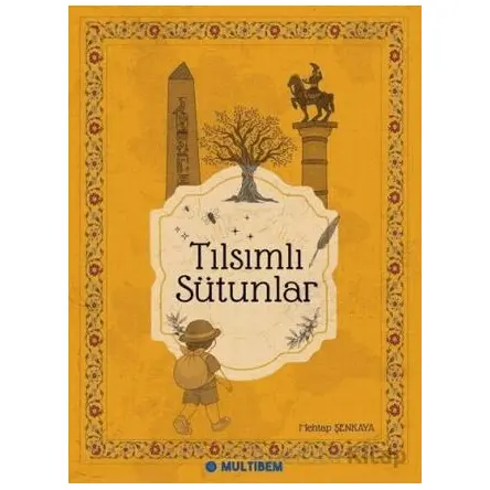 Tılsımlı Sütunlar - Mehtap Şenkaya - Multibem Yayınları