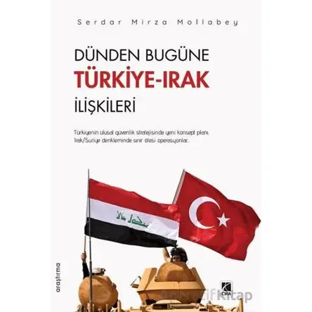 Dünden Bugüne Türkiye-Irak İlişkileri - Serdar Mirza Mollabey - Çıra Yayınları