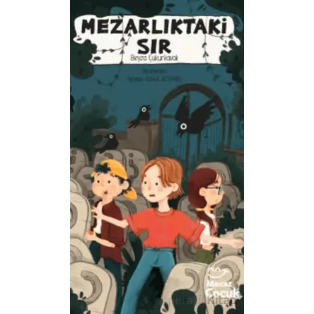 Mezarlıktaki Sır- Bir Mevlana Polisiyesi - Beyza Çukurkavak - Mecaz Çocuk