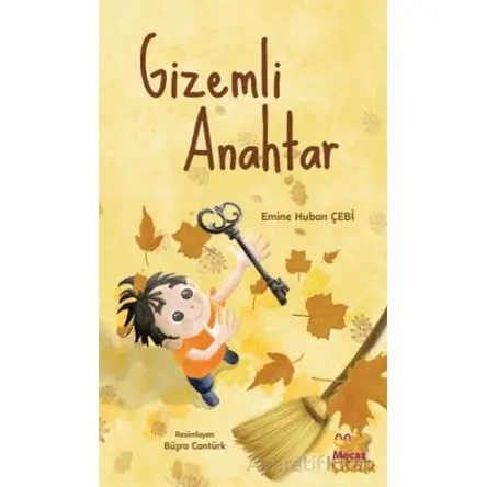 Gizemli Anahtar - Emine Huban Çebi - Mecaz Çocuk
