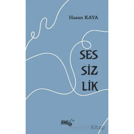 Sessizlik - Hasan Kaya - Sınırsız Kitap