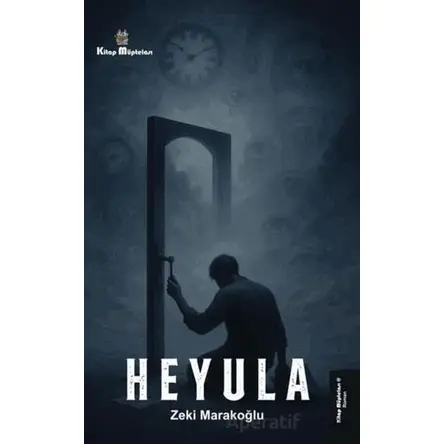 Heyula - Zeki Marakoğlu - Kitap Müptelası Yayınları