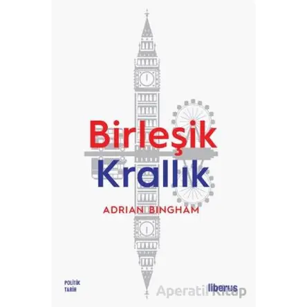Birleşik Krallık - Adrian Bingham - Liberus Yayınları