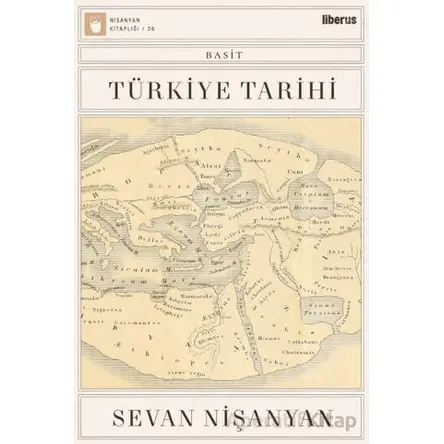 Basit Türkiye Tarihi - Sevan Nişanyan - Liberus Yayınları
