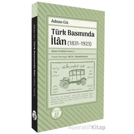Türk Basınında İlan (1831–1923) - Adnan Giz - Büyüyen Ay Yayınları
