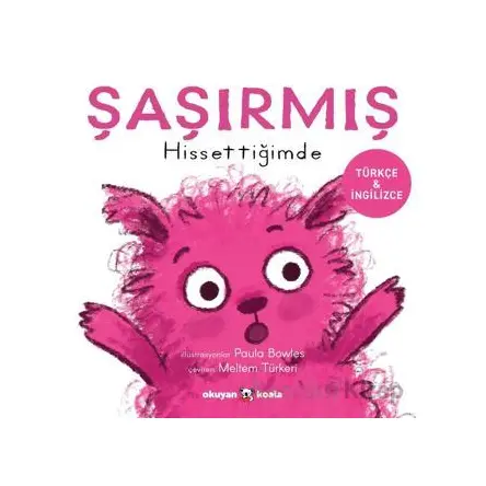 Şaşırmış Hissettiğimde - Paula Bowles - Okuyan Koala