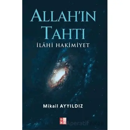 Allah’ın Tahtı - Mikail Ayyıldız - Babıali Kültür Yayıncılığı