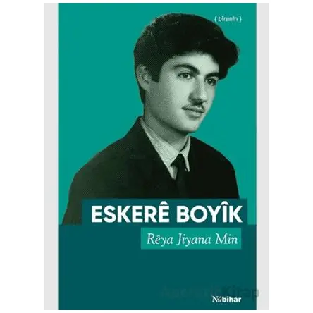 Riya Jiyana Min - Biranin - Eskere Boyik - Nubihar Yayınları