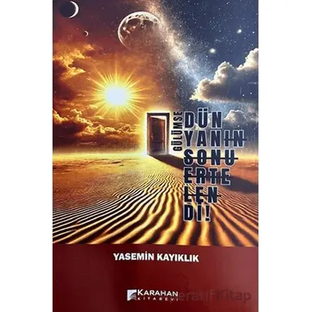 Gülümse Dünyanın Sonu Ertelendi - Yasemin Kayıklık - Karahan Kitabevi