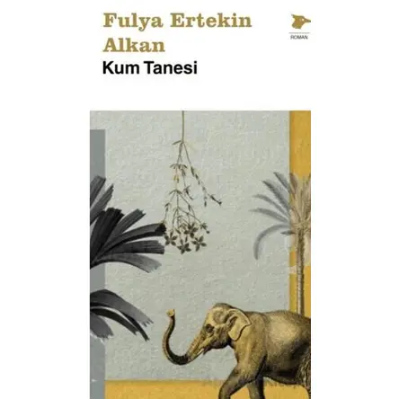 Kum Tanesi - Fulya Ertekin Alkan - Alakarga Sanat Yayınları